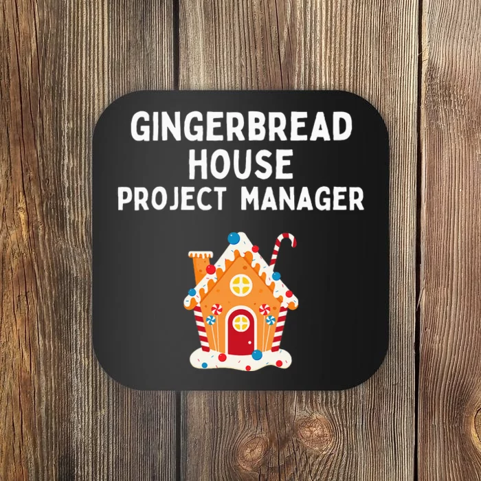 Gingerbread House Project Manager gift for christmas Coaster