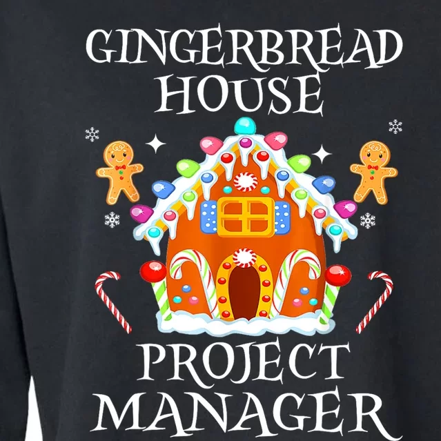 Gingerbread House Project Manager Decorating Baking Xmas Cropped Pullover Crew