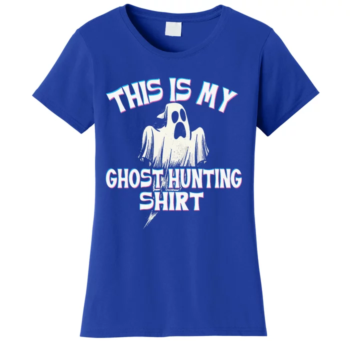 Ghost Hunting Paranormal Investigator Spooky Halloween Women's T-Shirt