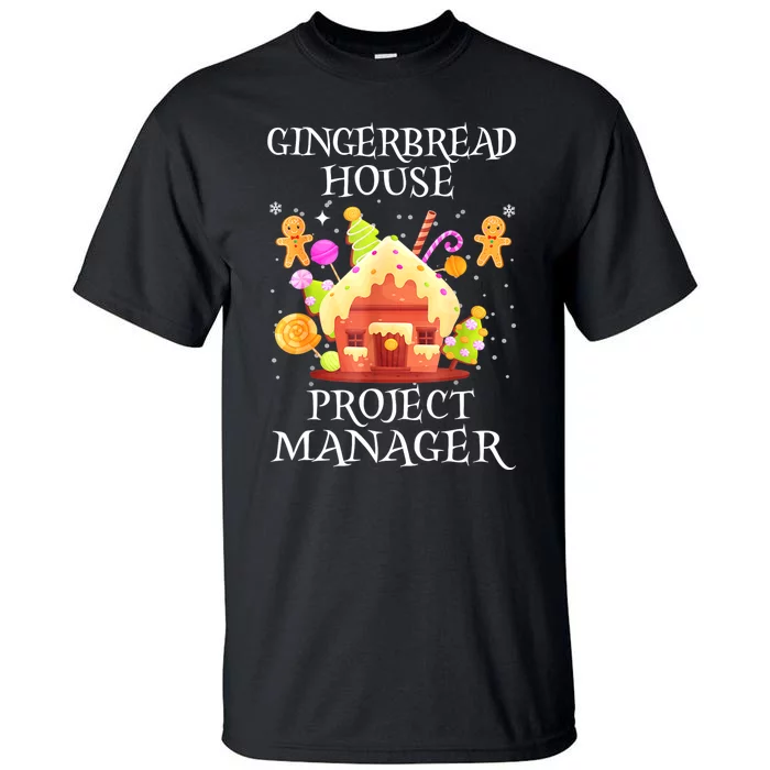 Gingerbread House Project Manager Decorating Baking Xmas Tall T-Shirt