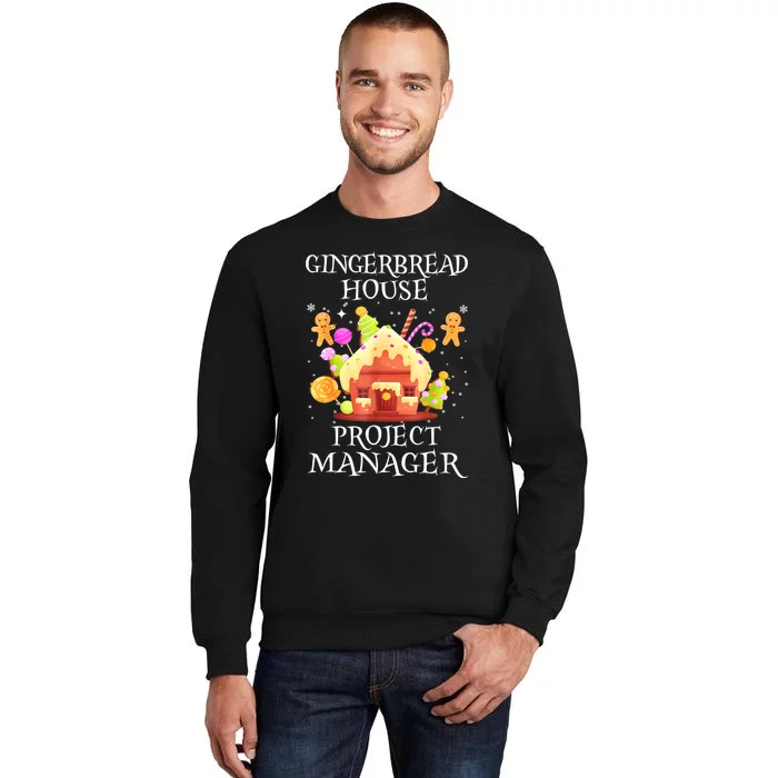 Gingerbread House Project Manager Decorating Baking Xmas Tall Sweatshirt