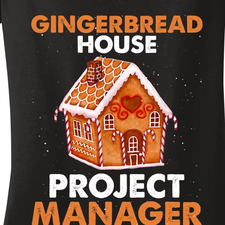 Gingerbread House Project Manager Baking Xmas Funny Women's V-Neck T-Shirt