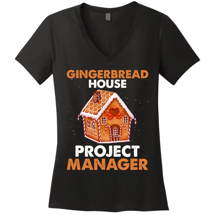 Gingerbread House Project Manager Baking Xmas Funny Women's V-Neck T-Shirt