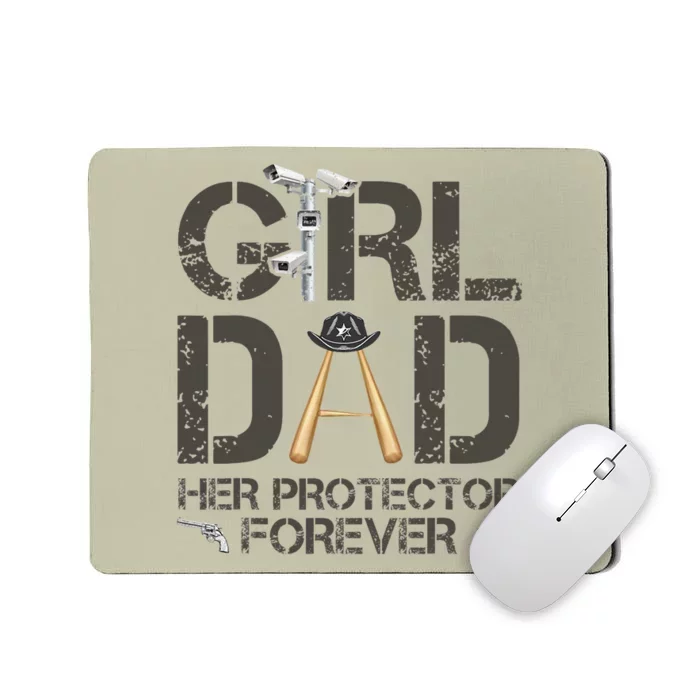 GirlDad Her Protector Forever Funny Father Mousepad