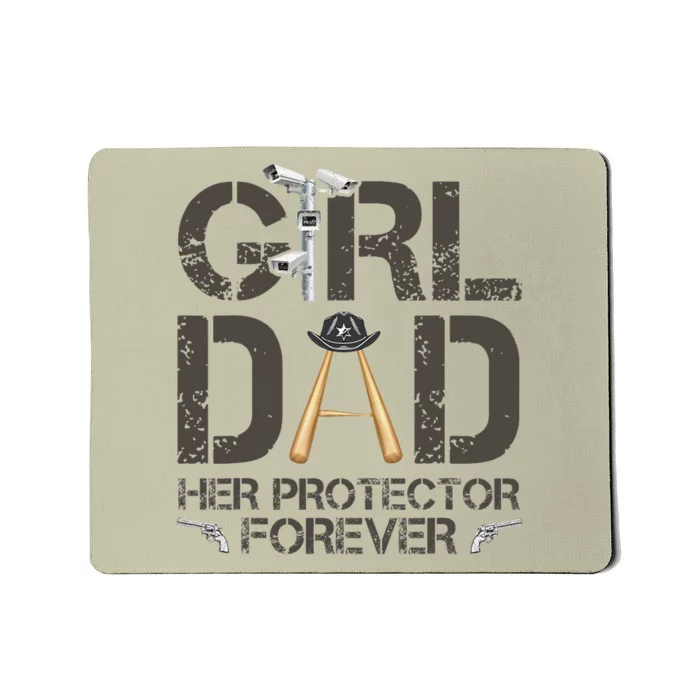 GirlDad Her Protector Forever Funny Father Mousepad