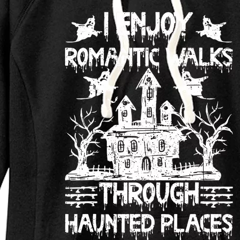 Ghost Hunting Romantic Walks Through Haunted Places Women's Fleece Hoodie