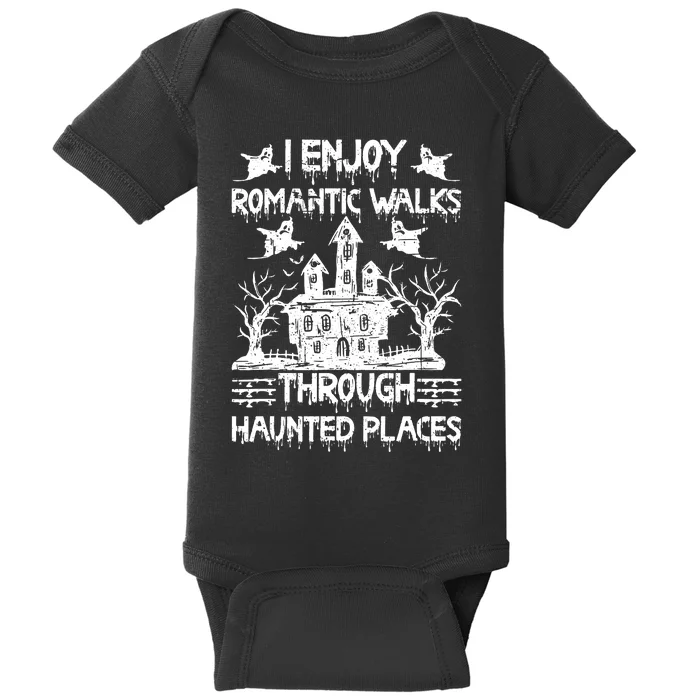 Ghost Hunting Romantic Walks Through Haunted Places Baby Bodysuit