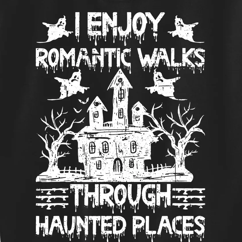 Ghost Hunting Romantic Walks Through Haunted Places Kids Sweatshirt