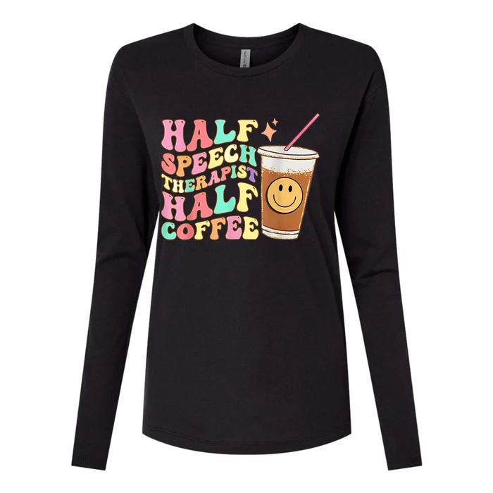 Groovy Half Speech Therapist Half Coffee SLP Speech Therapy Womens Cotton Relaxed Long Sleeve T-Shirt