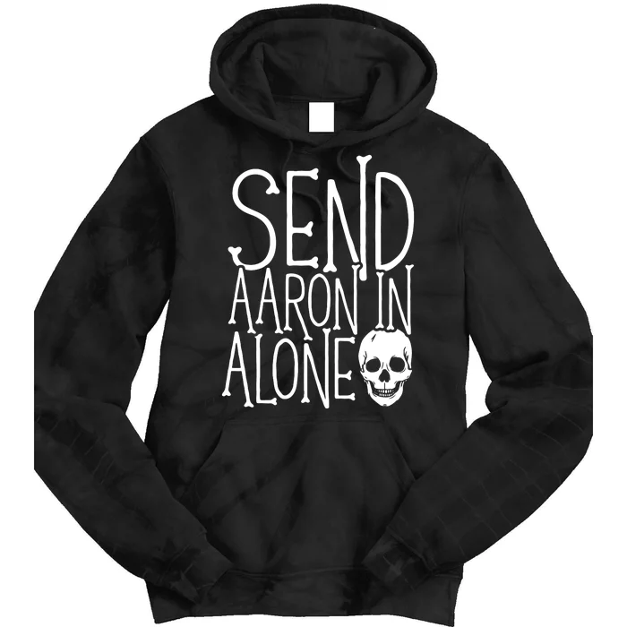 Ghost Hunting Send Aaron In Alone Ghost Hunter Halloween Tie Dye Hoodie