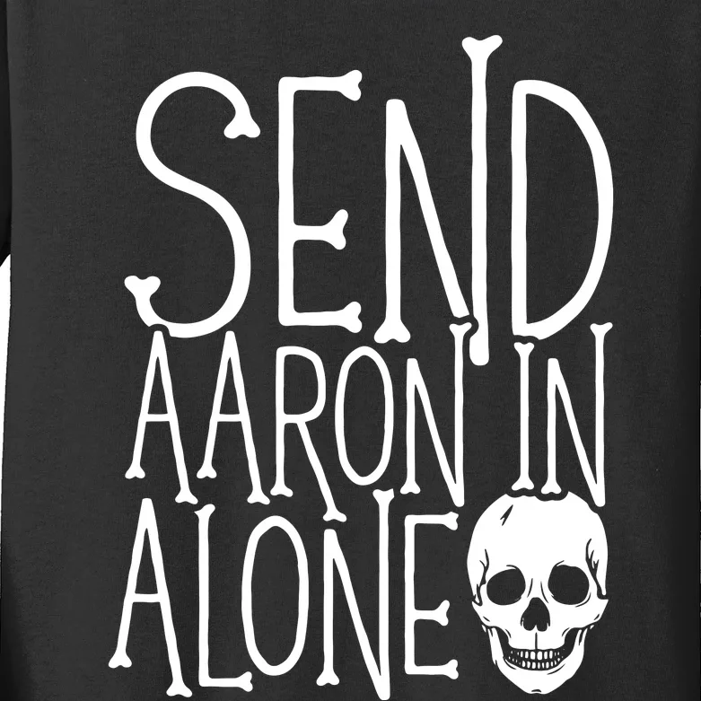 Ghost Hunting Send Aaron In Alone Ghost Hunter Halloween Kids Long Sleeve Shirt