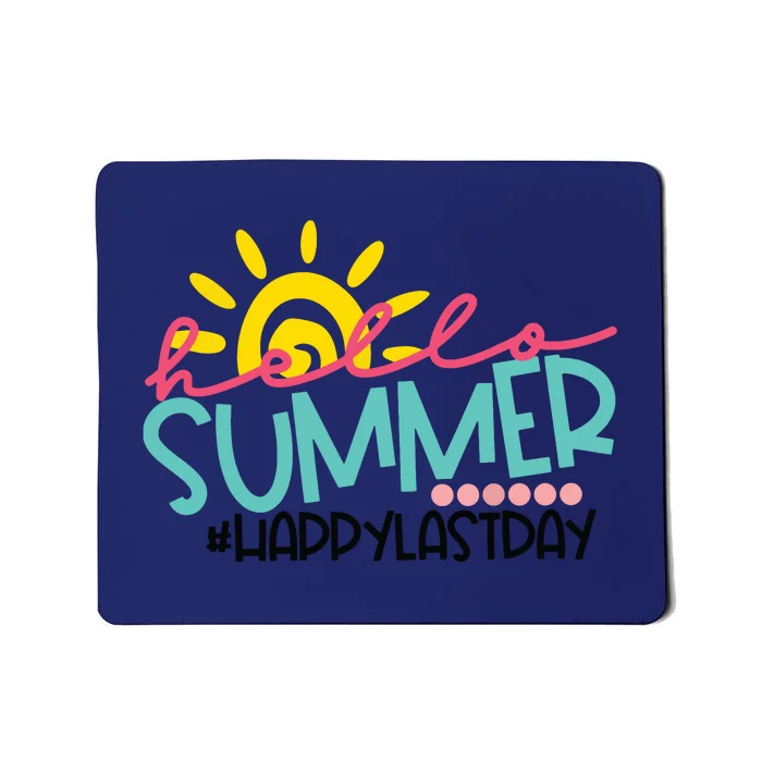 Graduation Hello Summer Happy Last Day Teacher Mousepad