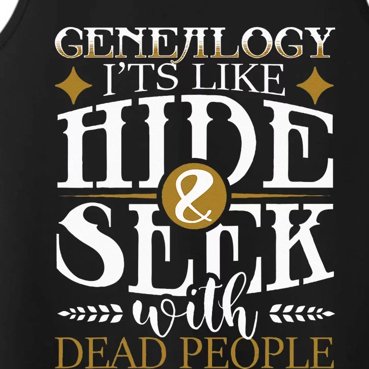 Genealogy Hide & Seek With Dead People Genealogist Ancestry Performance Tank