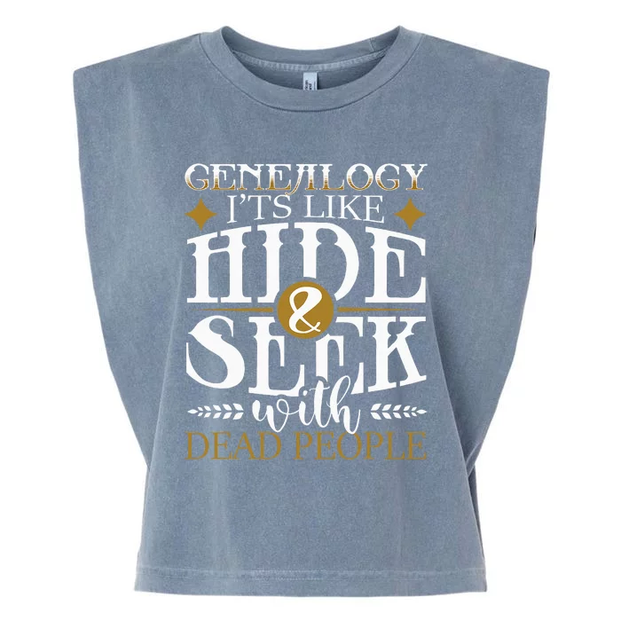 Genealogy Hide & Seek With Dead People Genealogist Ancestry Garment-Dyed Women's Muscle Tee