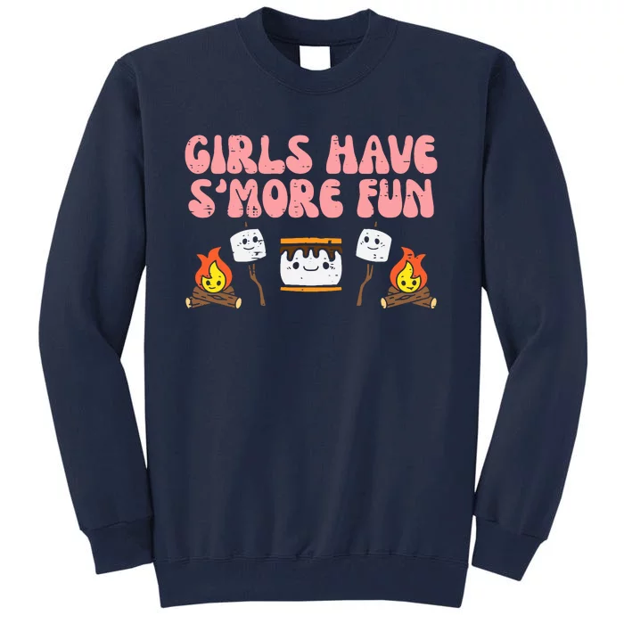 Girl Have Smore Fun Camping Friends Camp Wo Girl Tall Sweatshirt