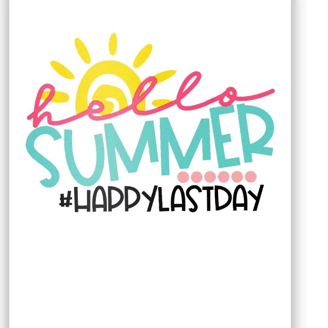 Graduation Hello Summer Happy Last Day Teacher Poster