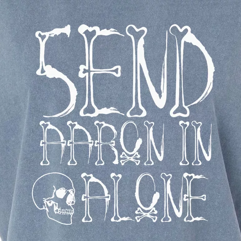 Ghost Hunting Send Aaron In Alone Halloween Garment-Dyed Women's Muscle Tee