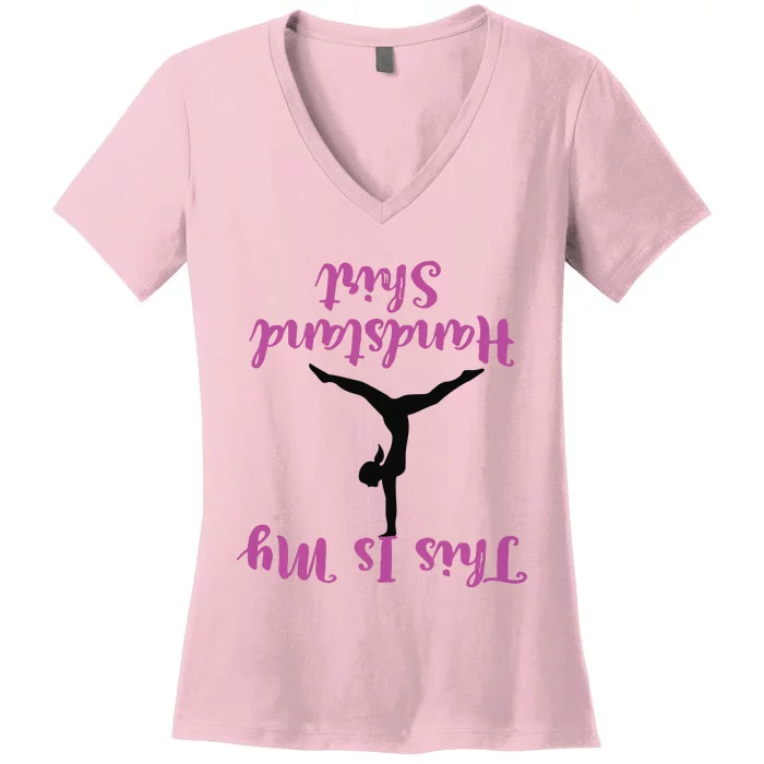 Gymnastics Handstand Shirts This Is My Handstand Women's V-Neck T-Shirt