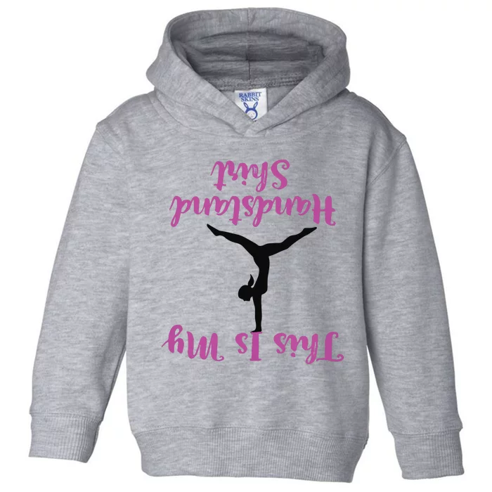 Gymnastics Handstand Shirts This Is My Handstand Toddler Hoodie