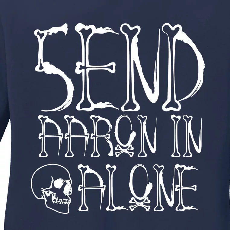 Ghost Hunting Send Aaron In Alone Halloween Ladies Long Sleeve Shirt