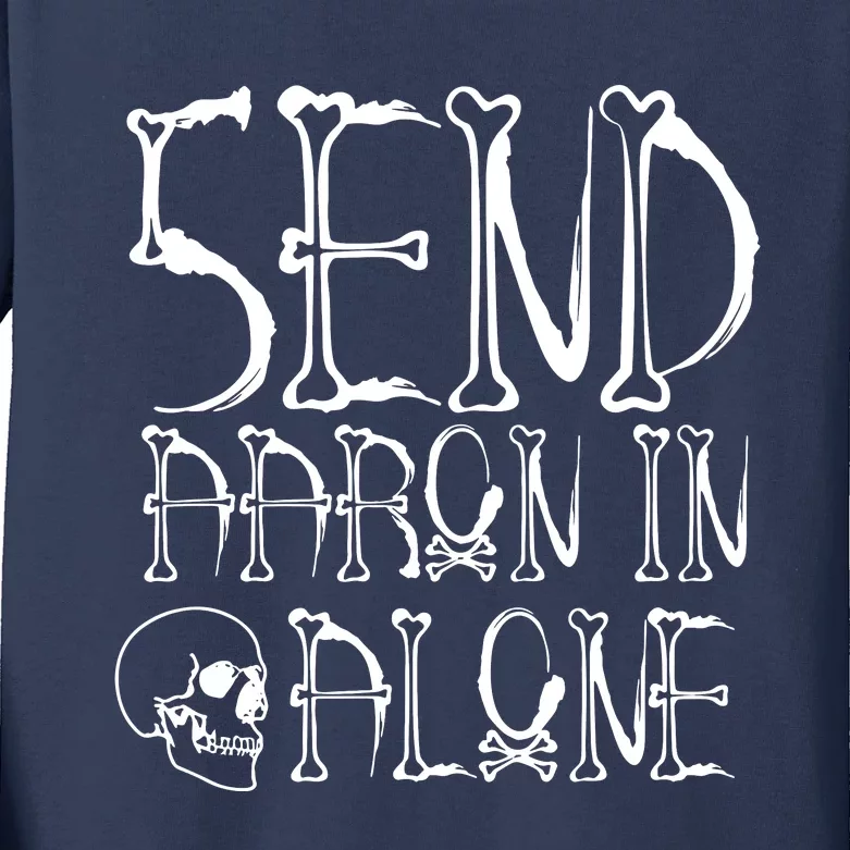 Ghost Hunting Send Aaron In Alone Halloween Kids Long Sleeve Shirt