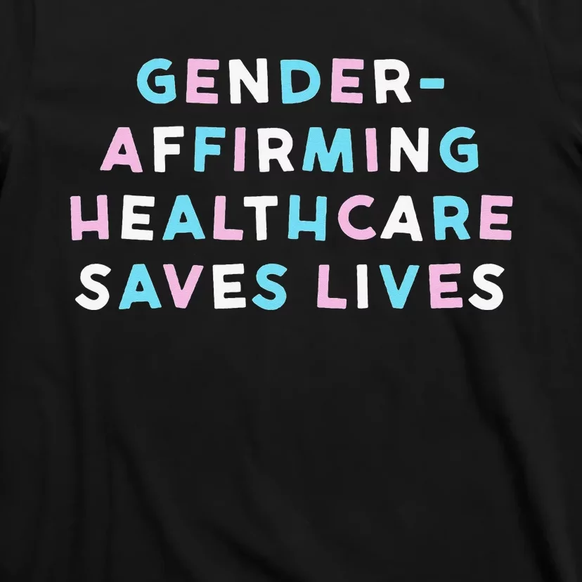 GenderAffirming Healthcare Saves Lives T-Shirt