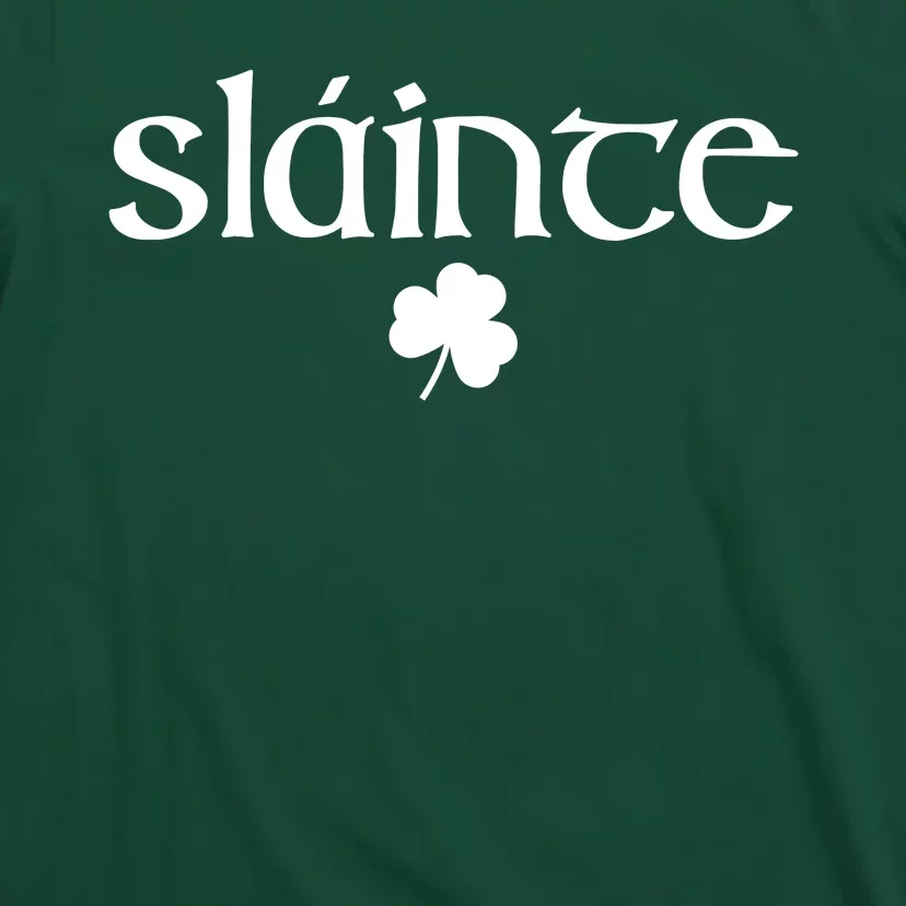 Good Health Slainte St Patrick's Day T-Shirt