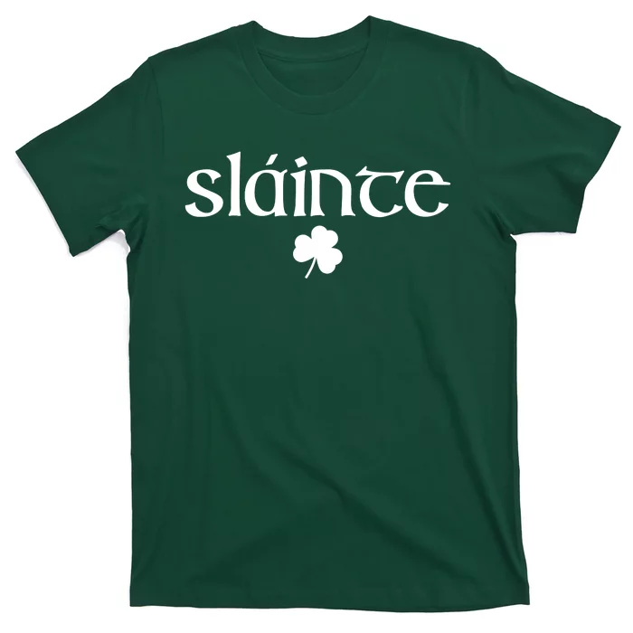 Good Health Slainte St Patrick's Day T-Shirt