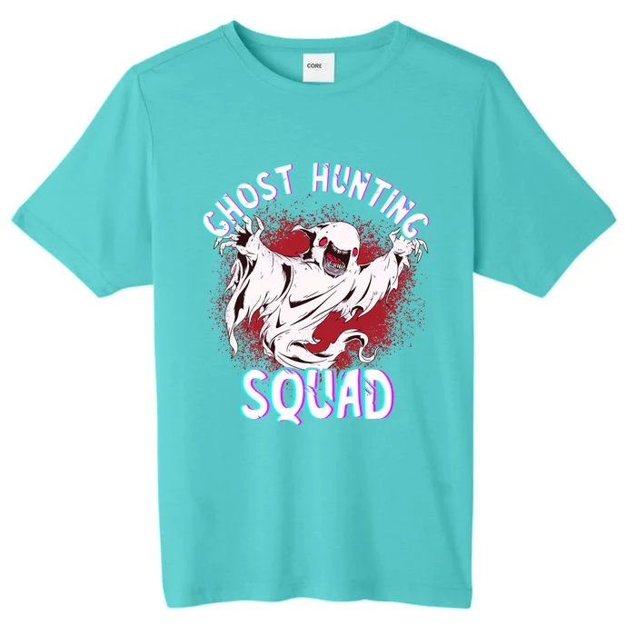 Ghost Hunting Squad Ghost Hunter Paranormal Investigator Meaningful Gift ChromaSoft Performance T-Shirt