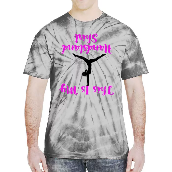 Gymnastics Handstand Shirt This Is My Handstand TShirt Tie-Dye T-Shirt