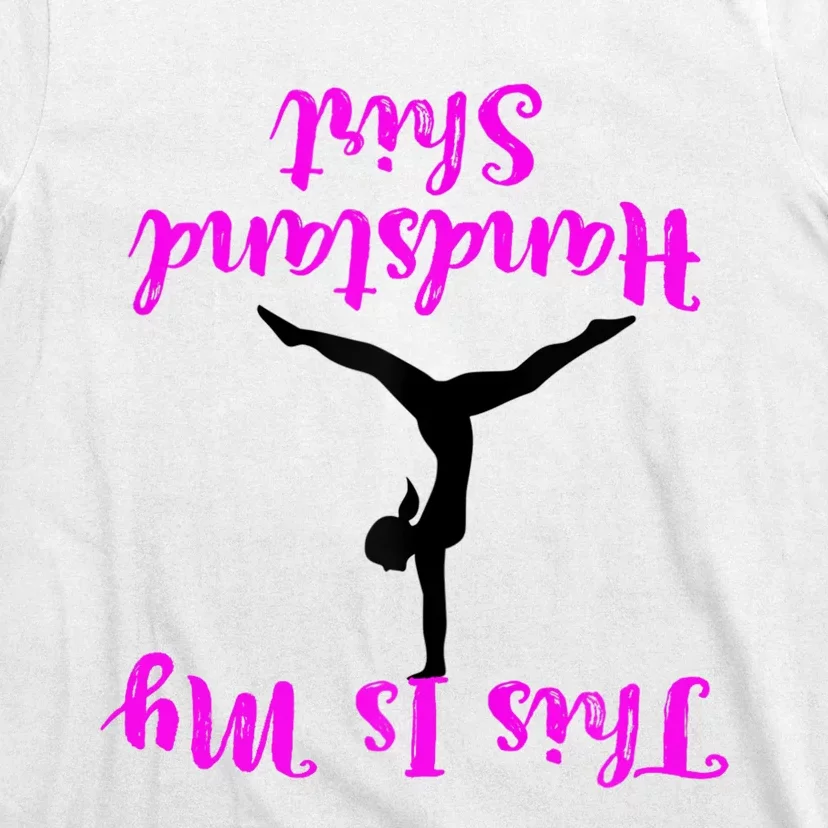 Gymnastics Handstand Shirt This Is My Handstand TShirt T-Shirt