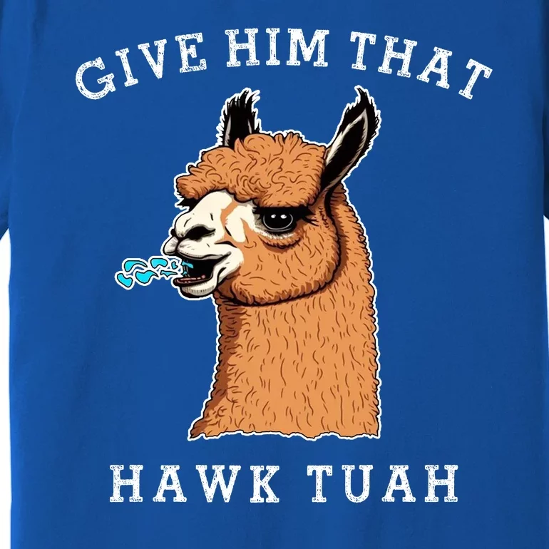 Give Him That Hawk Tuah Funny Sheep Viral Meme Premium T-Shirt