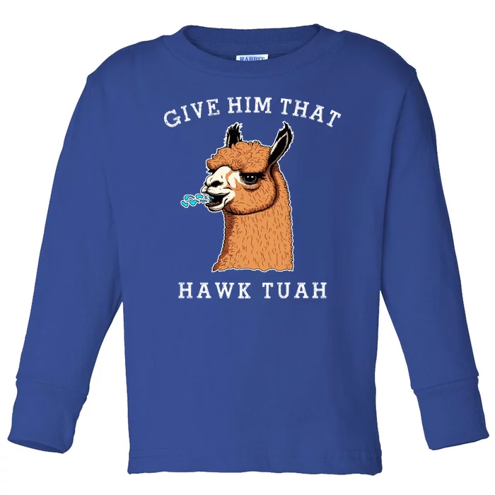 Give Him That Hawk Tuah Funny Sheep Viral Meme Toddler Long Sleeve Shirt