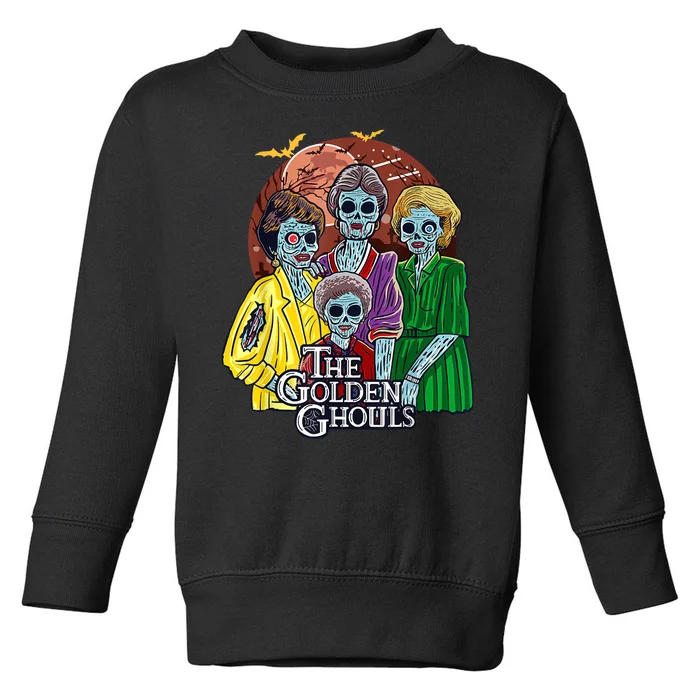 Ghoul Halloween The Golden Ghouls Toddler Sweatshirt