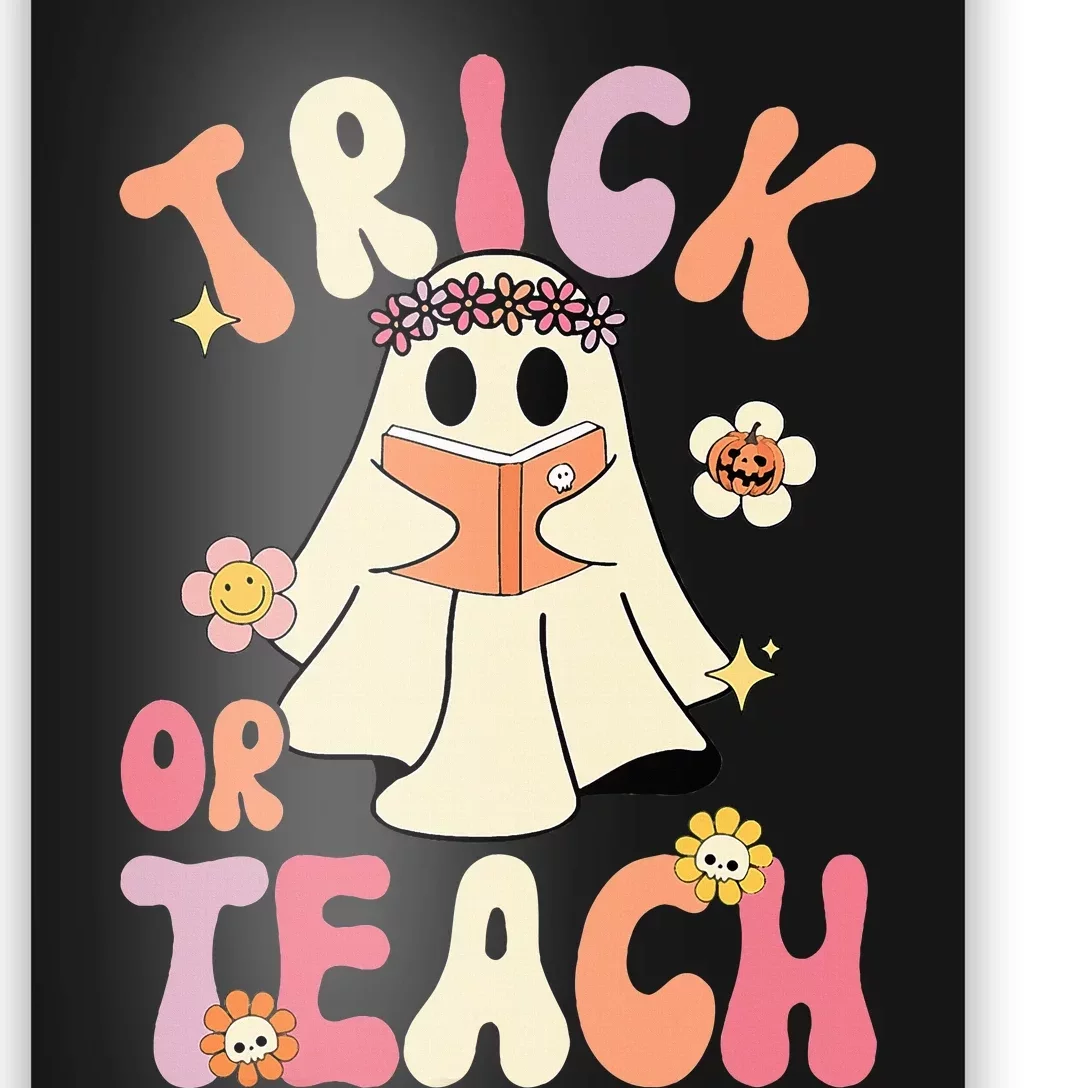 Groovy Halloween Trick Or Teach Retro Floral Ghost Teacher Poster