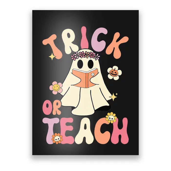 Groovy Halloween Trick Or Teach Retro Floral Ghost Teacher Poster