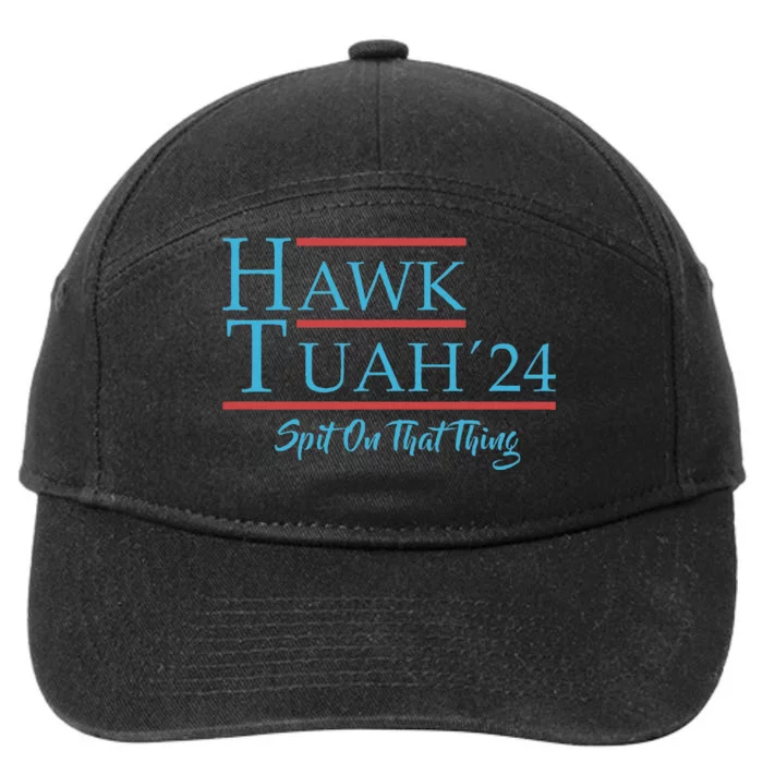 Give Him The Hawk Tuah And Spit On That Thing 7-Panel Snapback Hat