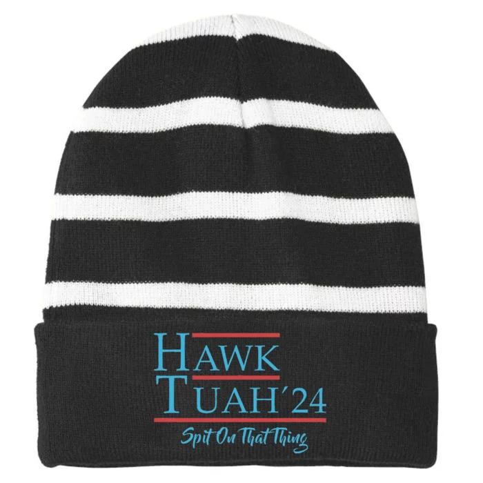 Give Him The Hawk Tuah And Spit On That Thing Striped Beanie with Solid Band