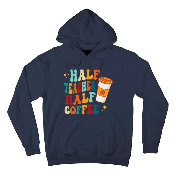 Groovy Half Teacher Half CoffeeteacherS Day Hoodie