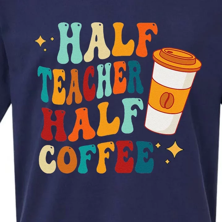 Groovy Half Teacher Half CoffeeteacherS Day Sueded Cloud Jersey T-Shirt