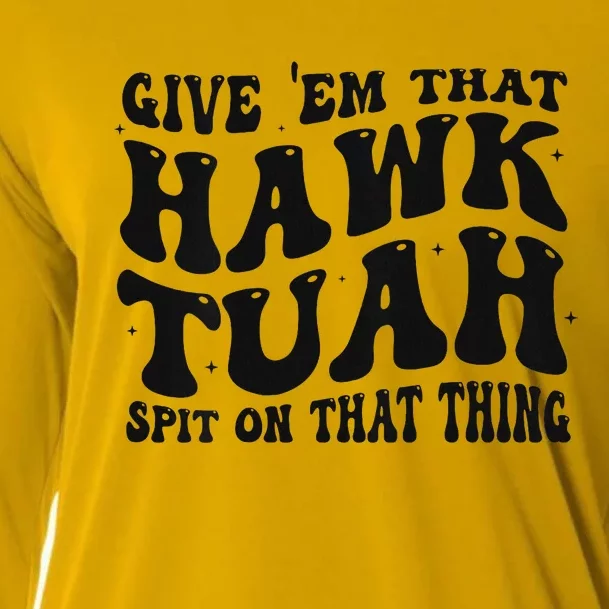 Groovy Hawk Tuah Spit On That Thing Cooling Performance Long Sleeve Crew