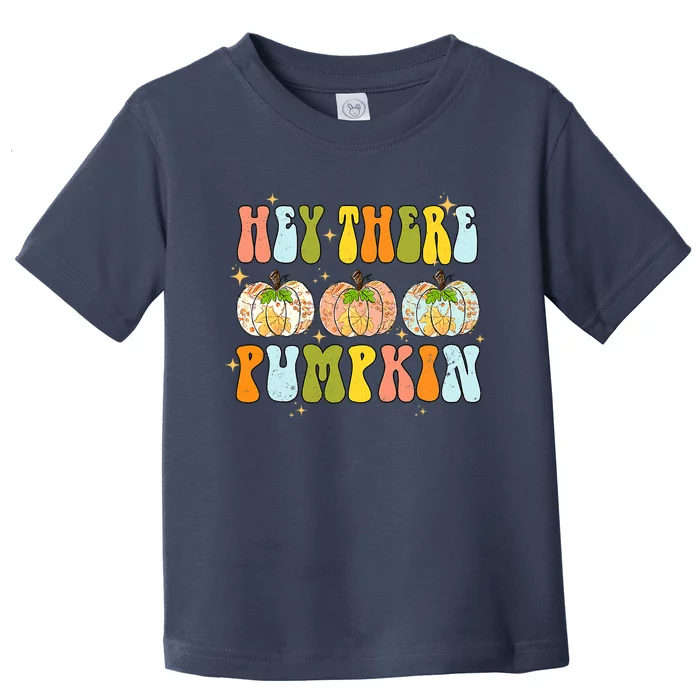 Groovy Hey There Pumpkin Fall Autumn Fun Thanksgiving Toddler T-Shirt