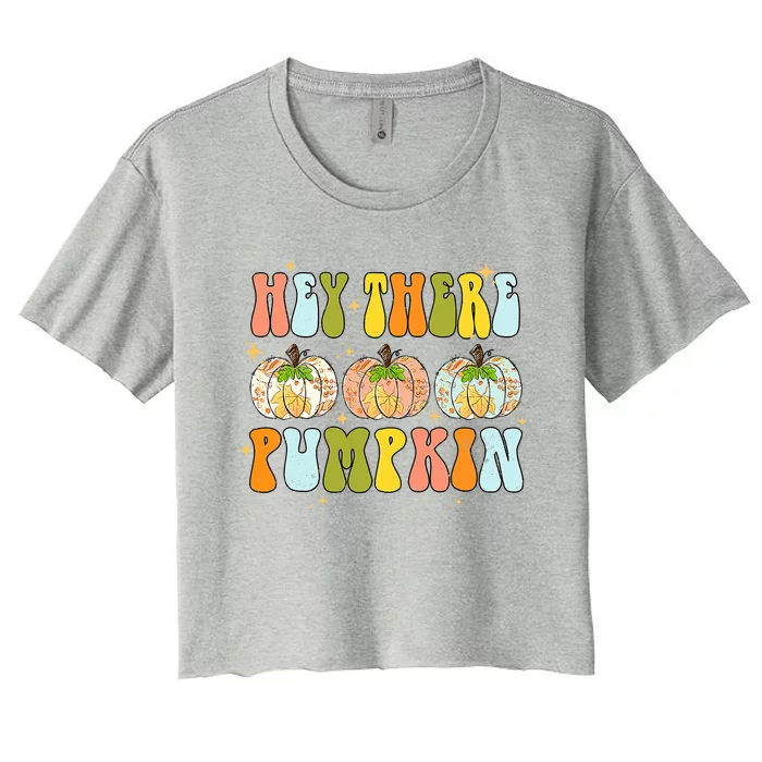 Groovy Hey There Pumpkin Fall Autumn Fun Thanksgiving Women's Crop Top Tee