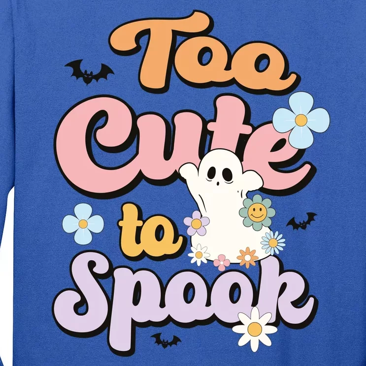 Groovy Halloween Too Cute To Spook Halloween Costume Girls Tall Long Sleeve T-Shirt