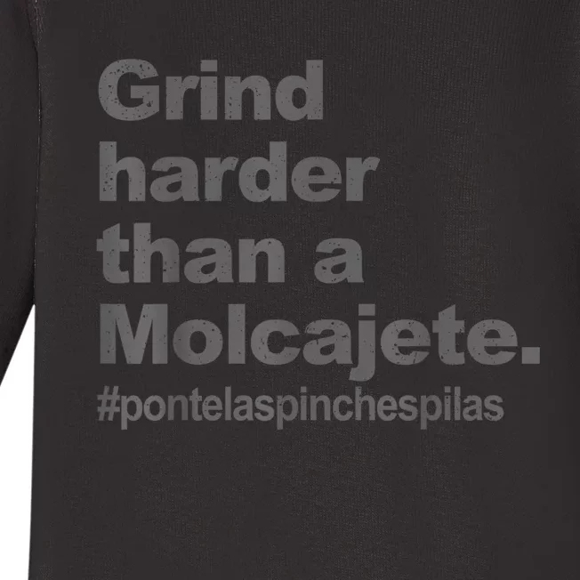 Grind Harder Than A Molcajete Baby Long Sleeve Bodysuit