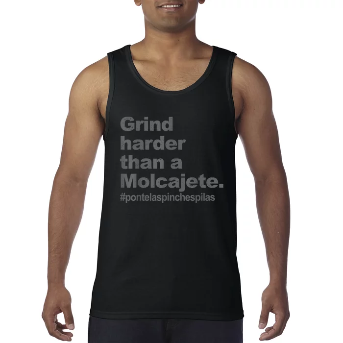 Grind Harder Than A Molcajete Tank Top