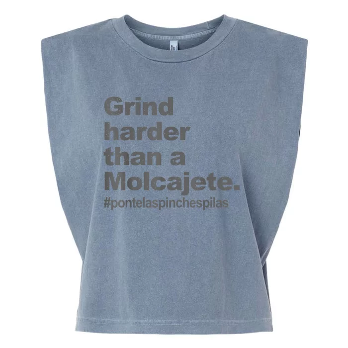 Grind Harder Than A Molcajete Garment-Dyed Women's Muscle Tee