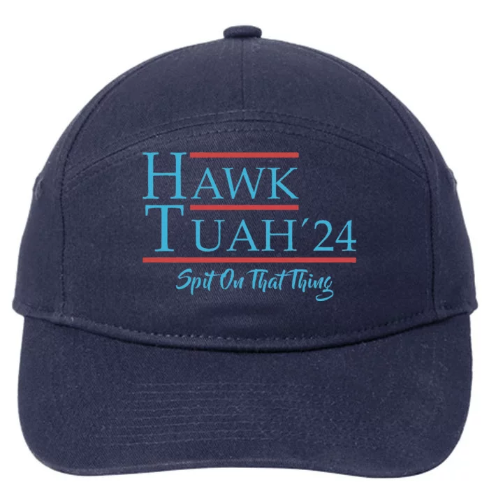 Give Him The Hawk Tuah And Spit On That Thing 7-Panel Snapback Hat