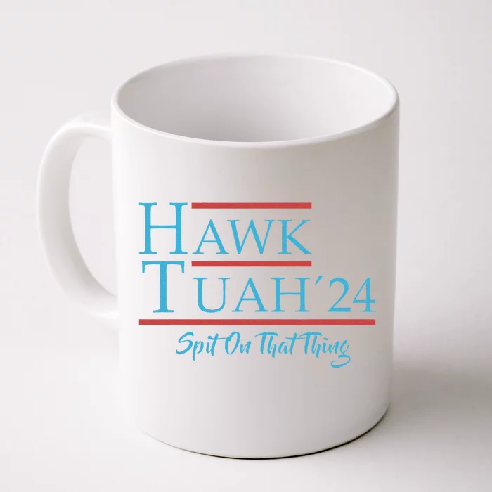 Give Him The Hawk Tuah And Spit On That Thing Front & Back Coffee Mug