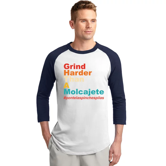 Grind Harder Than A Molcajete Baseball Sleeve Shirt